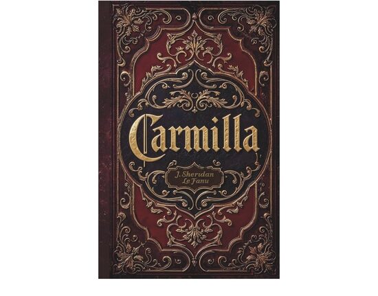 Книга Carmilla: A Classic Gothic Vampire Horror Fiction
